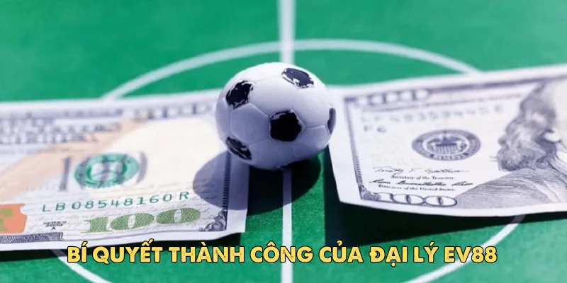 Đại lý EV88 – Cơ hội kiếm tiền bền vững trong kỷ nguyên số 3 Những lợi ích của đại lý ev88 mang lại