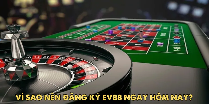Hướng Dẫn Đăng Ký EV88: An Toàn Và Uy Tín 2 Đăng ký ev88 ngay để nhận ưu đãi khủng
